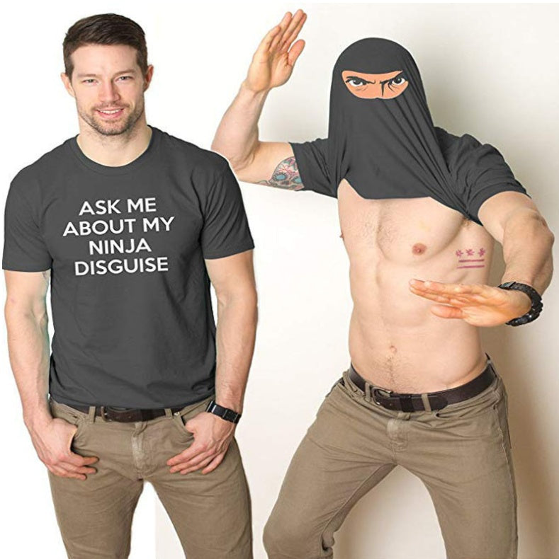 ASK ME ABOUT MY NINJA DISGUISE short sleeve t-shirt t shirt